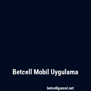 Betcell Mobil Uygulama